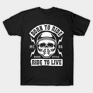 BIKER, BORN TO RIDE T-Shirt